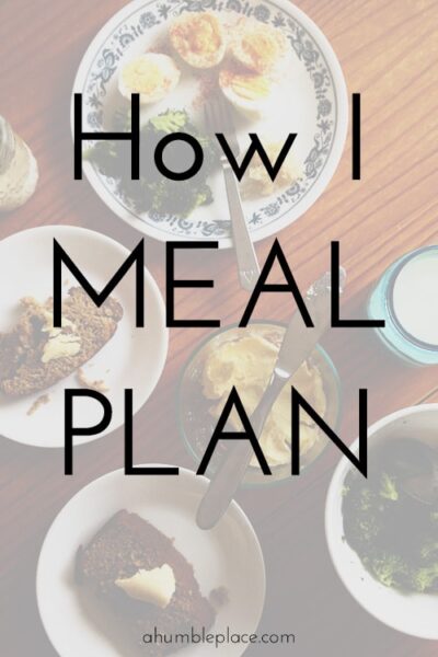 How I Meal Plan - a humble place