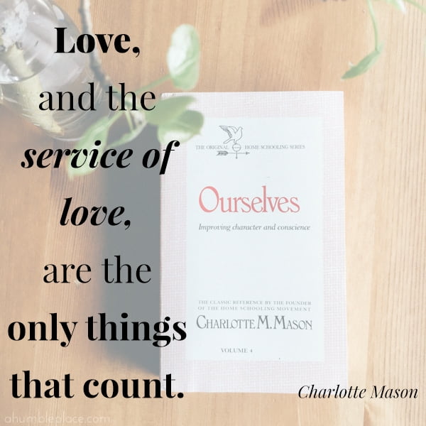 Charlotte Mason’s “Ourselves” Quotes - ahumbleplace.com