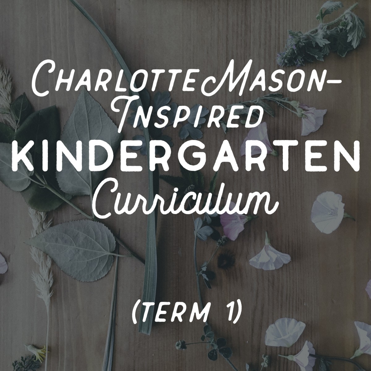 A Charlotte Mason Kindergarten (Year 0.5) Curriculum to download for personal use in your homeschool, including booklists and weekly schedules!