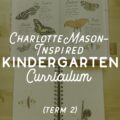 Charlotte Mason-Inspired Kindergarten Curriculum (Year 0.5) - ahumbleplace.com