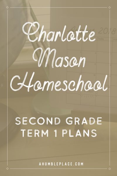 Charlotte Mason Homeschool Second Grade Term 1 Plans #charlottemason #amblesideonline #homeschool