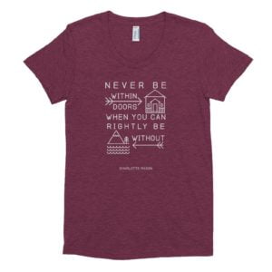 Charlotte Mason "Never be within doors..." Women's Crew Neck T-shirt - ahumbleplace.com