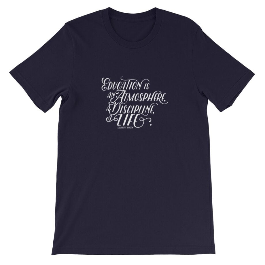 Charlotte Mason “Education is an atmosphere…” Short-Sleeve T-Shirt - Image 6