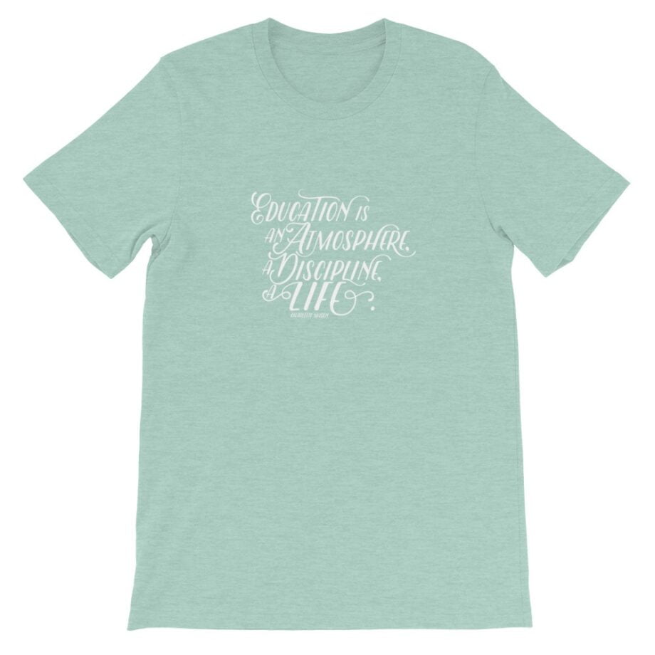 Charlotte Mason “Education is an atmosphere…” Short-Sleeve T-Shirt - Image 13