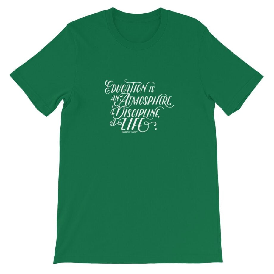 Charlotte Mason “Education is an atmosphere…” Short-Sleeve T-Shirt - Image 11