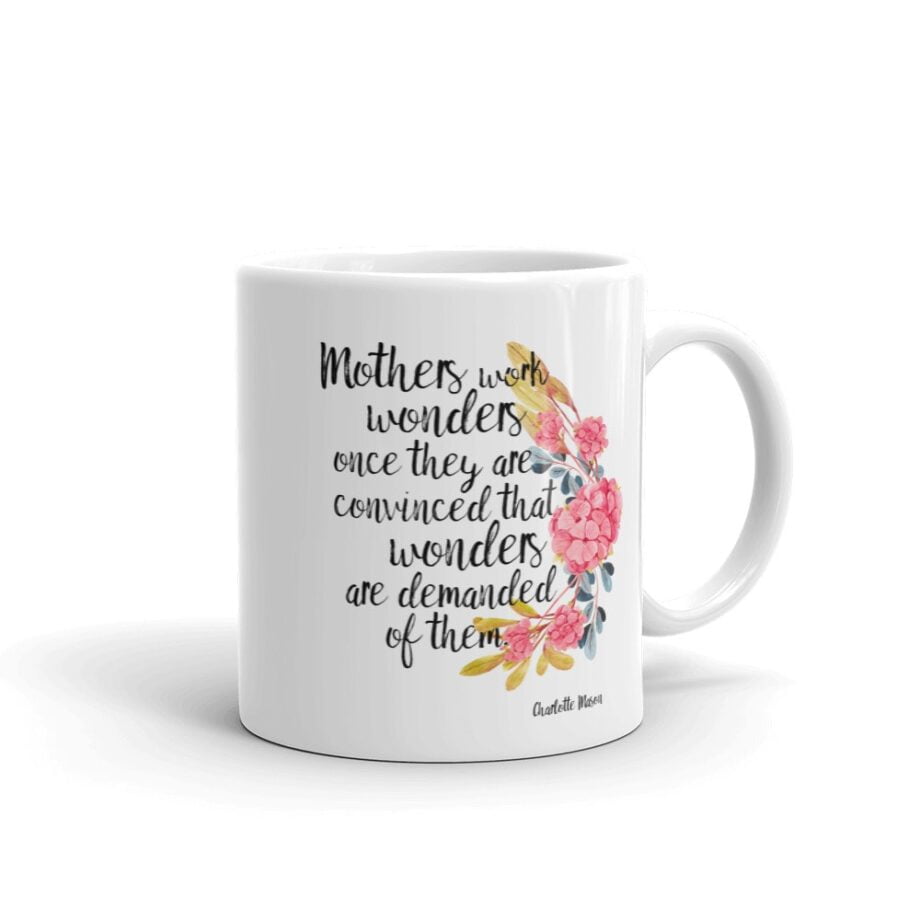 Charlotte Mason “Mothers work wonders…” Quote with Watercolor Flowers Mug