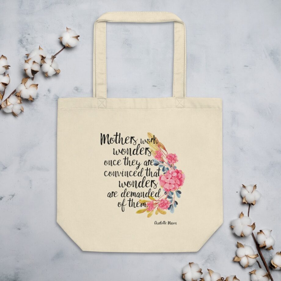 Charlotte Mason “Mothers work wonders...” Eco Tote Bag