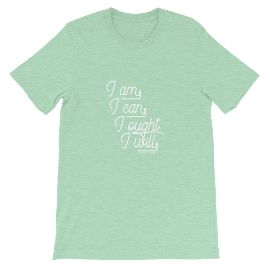 Charlotte Mason “I am. I can. I ought. I will.” in Cursive Short-Sleeve T-Shirt - Image 12