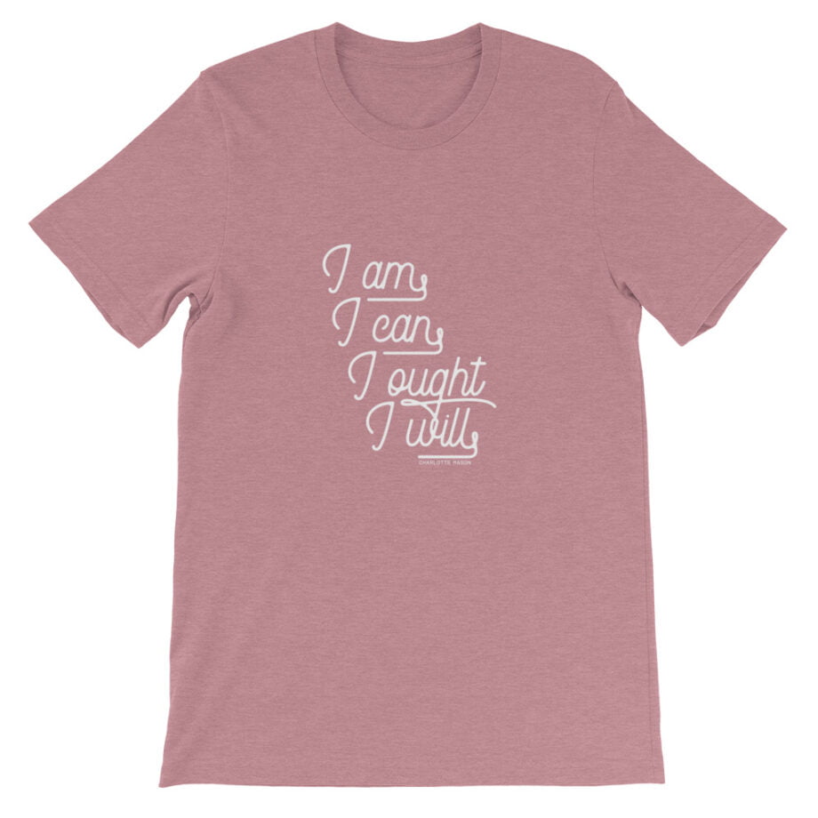 Charlotte Mason “I am. I can. I ought. I will.” in Cursive Short-Sleeve T-Shirt - Image 11