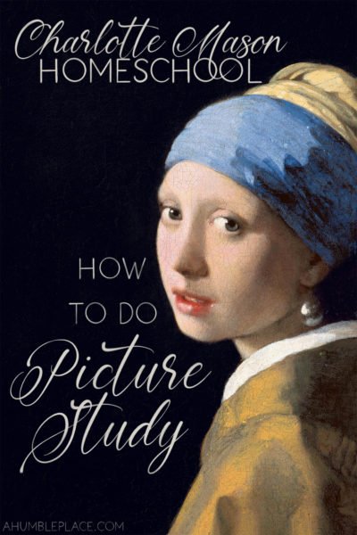 How to do Charlotte Mason Picture Study - ahumbleplace.com