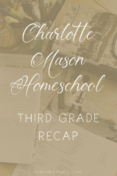 Charlotte Mason Homeschool Third Grade Recap