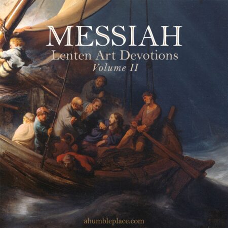 Messiah Lenten Art Devotions - ahumbleplace.com