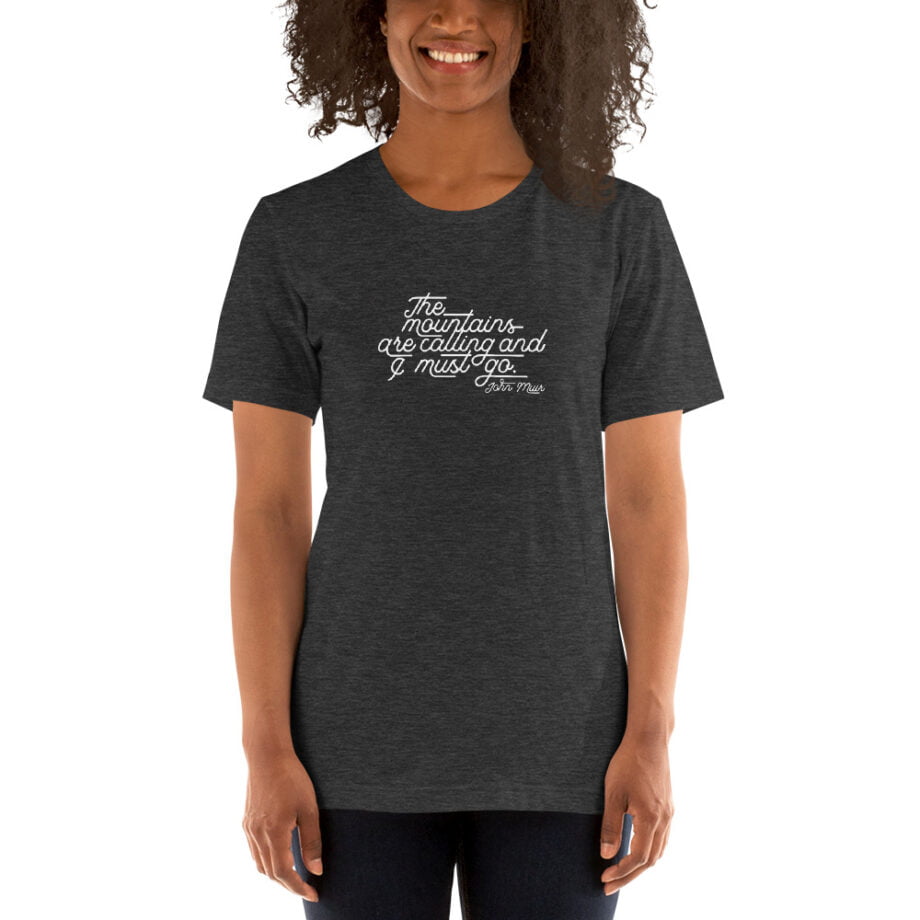 John Muir "The mountains are calling..." Short-Sleeve T-Shirt - Image 8