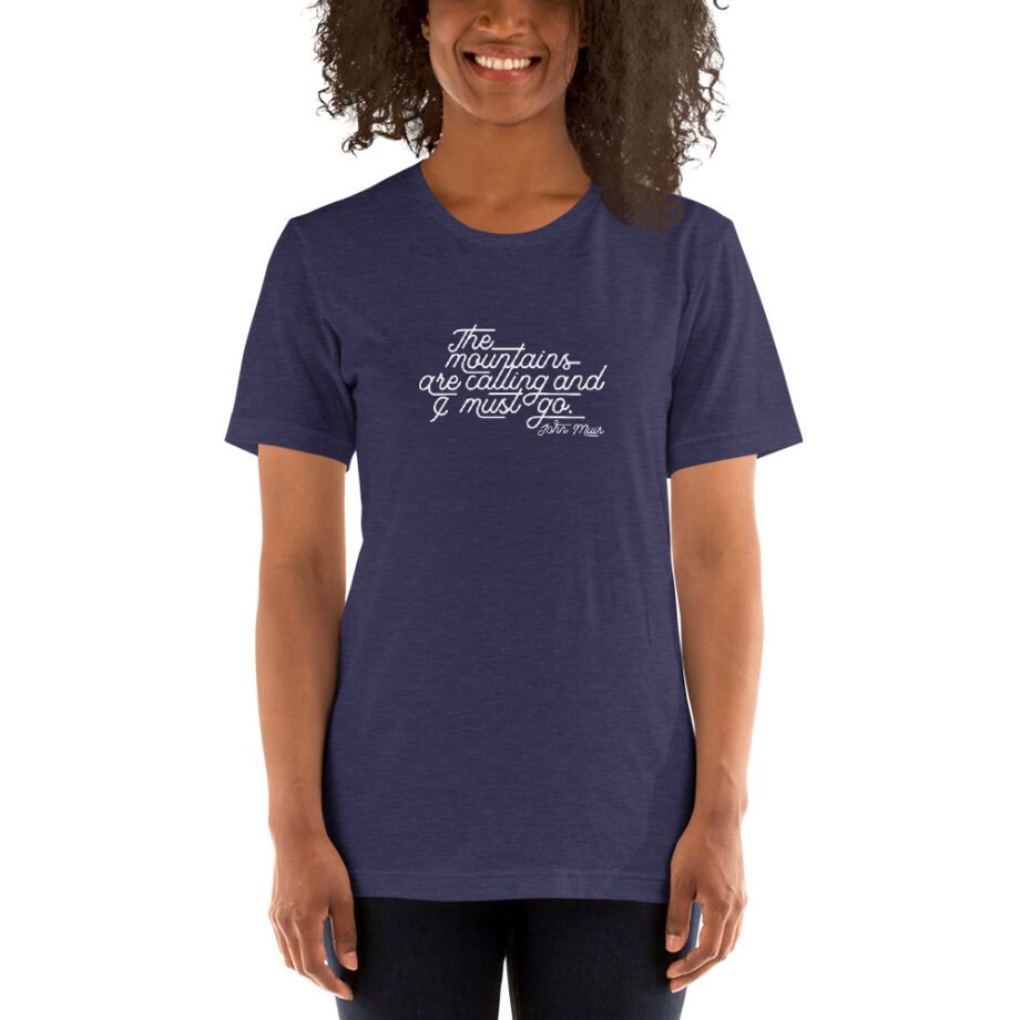 John Muir "The mountains are calling..." Short-Sleeve T-Shirt - Image 6