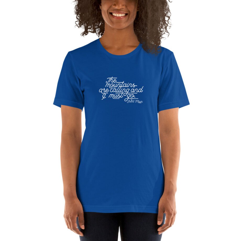 John Muir "The mountains are calling..." Short-Sleeve T-Shirt - Image 7