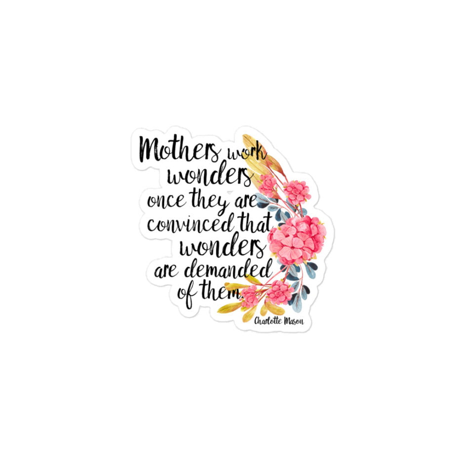 Charlotte Mason “Mothers work wonders…” Quote with Watercolor Flowers Bubble-free Stickers - Image 3