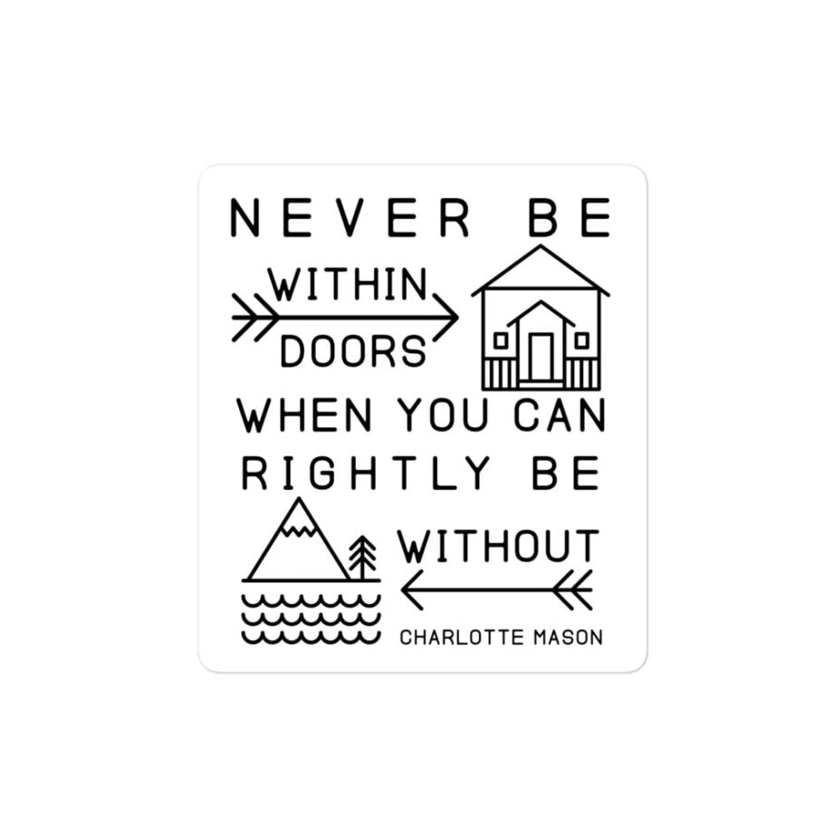 Charlotte Mason “Never be within doors…” Quote with Line Art Bubble-free Stickers - Image 3