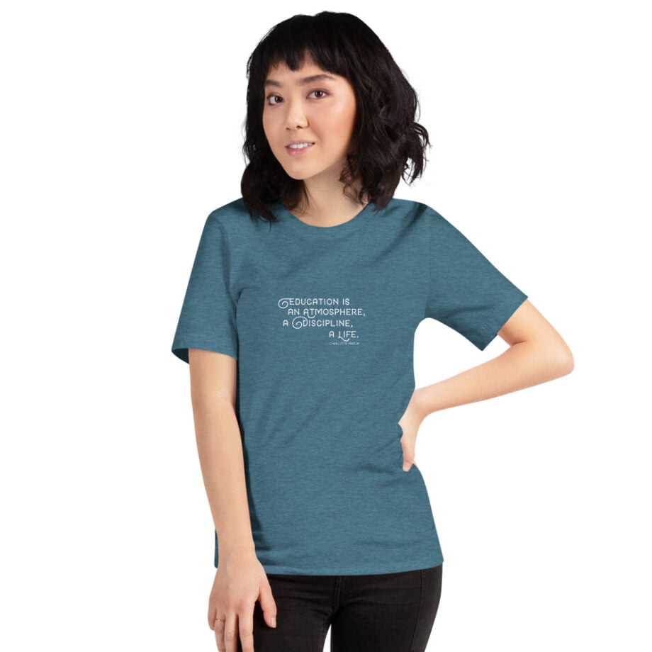 Charlotte Mason "Education is an atmosphere..." Quote Short-Sleeve T-Shirt - Image 14