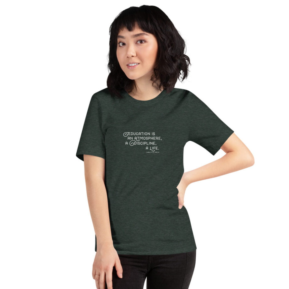 Charlotte Mason "Education is an atmosphere..." Quote Short-Sleeve T-Shirt - Image 12