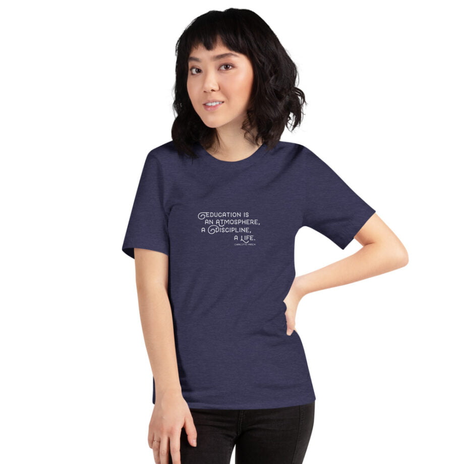 Charlotte Mason "Education is an atmosphere..." Quote Short-Sleeve T-Shirt - Image 7