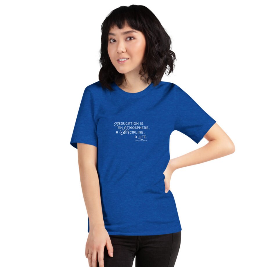 Charlotte Mason "Education is an atmosphere..." Quote Short-Sleeve T-Shirt - Image 16