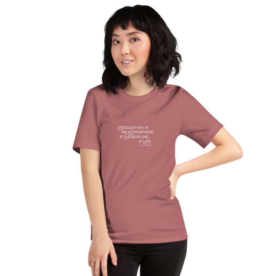 Charlotte Mason "Education is an atmosphere..." Quote Short-Sleeve T-Shirt - Image 17