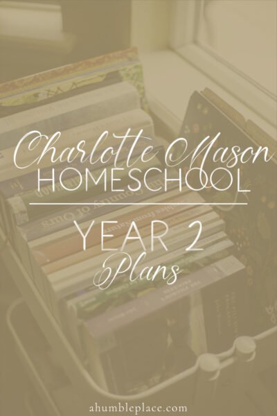 Charlotte Mason Homeschool Year 2 Plans