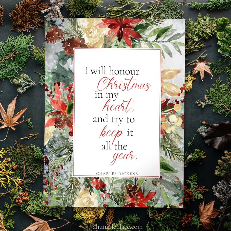 Charles Dickens "I will honour Christmas..." Quote with Watercolor Christmas Florals Print (December 2021 Patreon Download) - Image 2