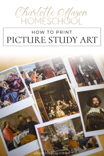 Charlotte Mason Homeschool: How to Print Picture Study Art - ahumbleplace.com