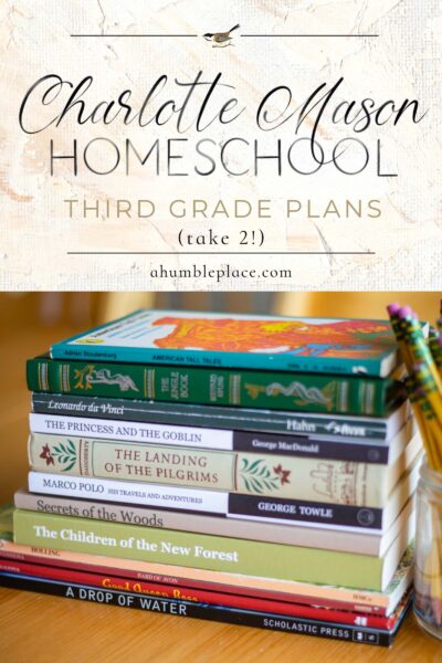 Charlotte Mason Third Grade Homeschool Plans - ahumbleplace.com