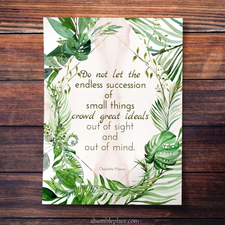 Charlotte Mason "Endless succession of small things..." Quote with Watercolor Leaves Print (September 2022 Patreon Download) - Image 2