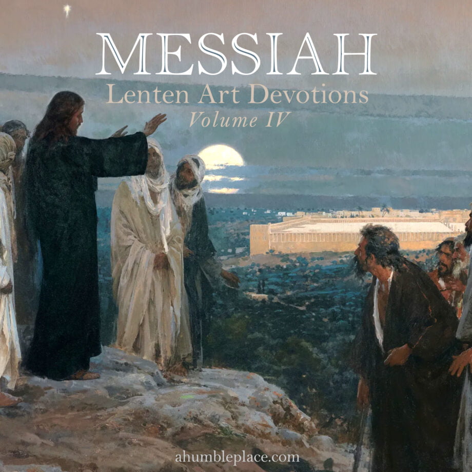 Messiah: Lenten Art Devotions and Art Prints Volume IV