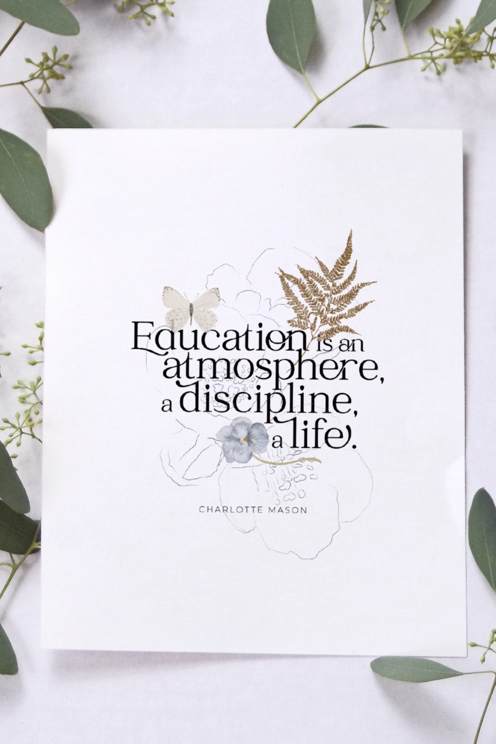 Education is a Life (New Quote Print to Celebrate the New Homeschool Year!)